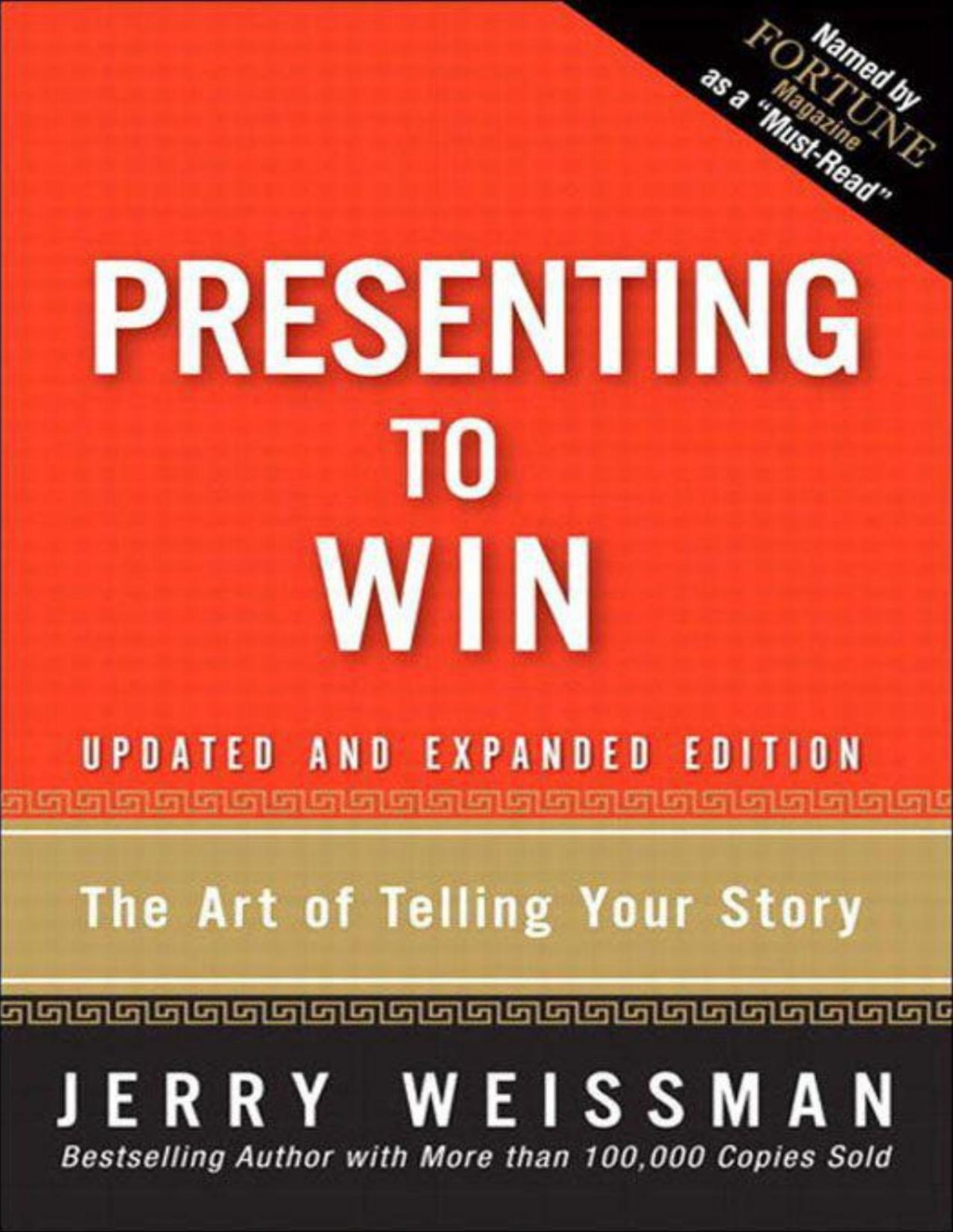 Presenting To Win The Art Of Telling Your Story Updated And Expanded Edition Weissman