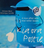 Kia Ora Postie A Love Affair With Kiwi Letter Boxes Ward Chrissie
