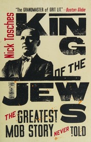 King Of The Jews The Greatest Mob Story Never Told Tosches