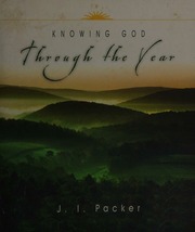 Knowing God Through The Year Packer J I James Innell Nystrom