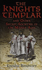 The Knights Templar And Other Secret Societies Of The Middle Ages Ill Edition Keightley