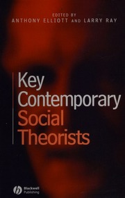 Key Contemporary Social Theorists Elliott Anthony Ray Larry J