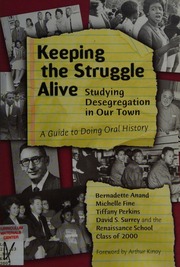 Keeping The Struggle Alive Studying Desegregation In Our Town A Guide To Doing Oral History Anand