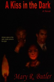 A Kiss In The Dark A Novel Butler Mary R