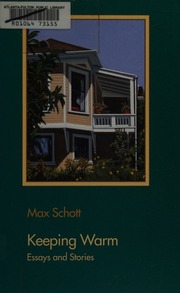 Keeping Warm Selected Essays And Stories Schott Max 1935