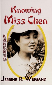 Knowing Miss Chen Living With The Chinese None Weigand Jerrine R