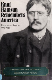 Knut Hamsun Remembers America Knut Hamsun
