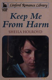 Keep Me From Harm Lrg Edition Holroyd Sheila