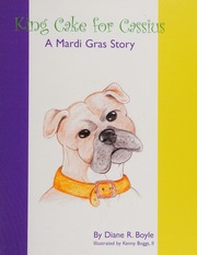 King Cake For Cassius A Mardi Gras Story Boyle Diane R Boggs