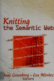 Knitting The Semantic Web Greenberg Jane Mendez Eva