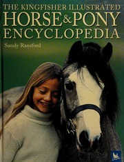 The Kingfisher Illustrated Horse Pony Encyclopedia Ransford