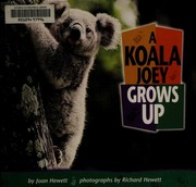 A Koala Joey Grows Up Hewett Joan Hewett Richard Illustrator