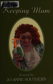 Keeping Mum A Novel Southern Joanne