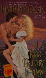 A Kiss Before Dawn Logan Kimberly Romance Novelist Copyright Paperback Collection Library Of Congress