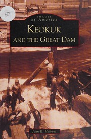Keokuk And The Great Dam Hallwas John E