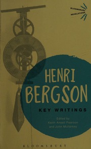 Key Writings Bergson Henri 18591941 Ansellpearson Keith 1960 Editor Of Compilation Mcmahon