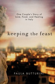 Keeping The Feast Paula Butturini