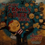The Kids Family Tree Book Leavitt Caroline