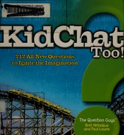Kidchat Too 212 Allnew Questions To Ignite The Imagination Nicholaus