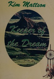 Keeper Of The Dream Mattson Kim