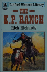 The Kp Ranch Large Print Ed Edition Richards Rick 19202001