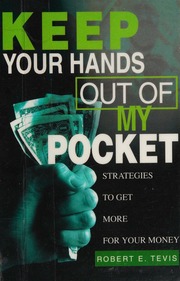 Keep Your Hands Out Of My Pocket Strategies To Get More For Your Money Tevis