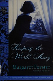 Keeping The World Away A Novel Forster Margaret 19382016