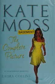Kate Moss A Story Of Outrageous Success Collins Lystermensh