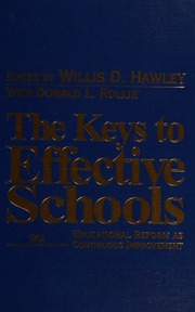 The Keys To Effective Schools Educational Reform As Continuous Improvement Hawley