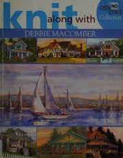 Knit Along With Debbie Macomber The Cedar Cove Collection Leisure Arts