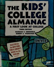 The Kids College Almanac A First Look At College 3 Edition Greenfeld