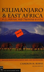 Kilimanjaro East Africa A Climbing And Trekking Guide 2 Edition Burns