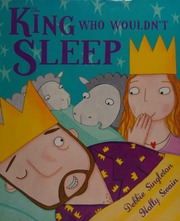 The King Who Wouldnt Sleep Singleton Debbie Swain Holly