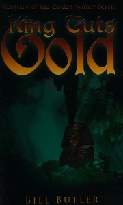 King Tuts Gold Mystery Of The Golden Waterscrew Butler Bill