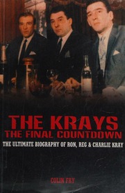 The Krays The Final Countdown The Ultimate Biography Of Ron Reg And Charlie Kray Fry