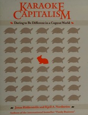 Karaoke Capitalism Daring To Be Different In A Copycat World Ridderstrale