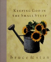 Keeping God In The Small Stuff 25 Devotions For Everyday Bickel