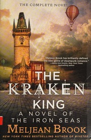 The Kraken King The Complete Novel A Novel Of The Iron Seas Brook