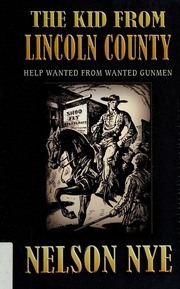 The Kid From Lincoln County None Lrg Edition Nye Nelson C Nelson Coral