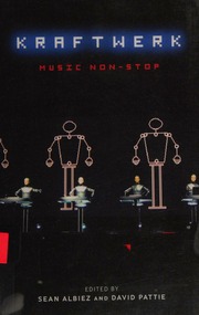 Kraftwerk Music Nonstop Albiez Sean Pattie David 1963