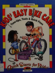Kids Easy Bike Care Tuneups Tools Quick Fixes Cole Steve