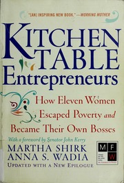 Kitchen Table Entrepreneurs How Eleven Women Escaped Poverty And Became Their Own Bosses New Ed Edition Shirk