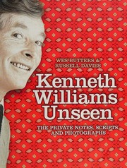 Kenneth Williams Unseen The Private Notes Scripts And Photographs Butters