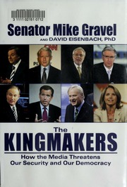 The Kingmakers Mike Gravel