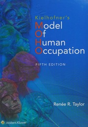 Kielhofners Model Of Human Occupation Theory And Application Taylor