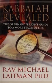 Kabbalah Revealed The Ordinary Persons Guide To A More Peaceful Life Laitman