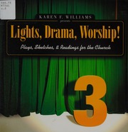Karen F Williams Presents Lights Drama Worship Plays Sketches Readings For The Church Williams