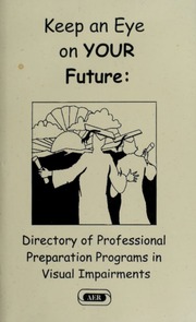 Keep An Eye On Your Future Directory Of Professional Preparation Programs In Visual Impairments Unknown