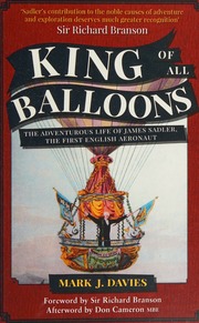 King Of All Balloons The Adventurous Life Of James Sadler The First English Aeronaut Davies