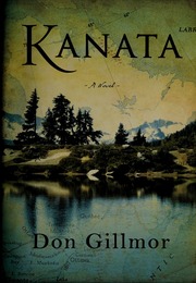 Kanata A Novel Gillmor Don